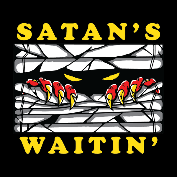 Satan's Waitin' Design
